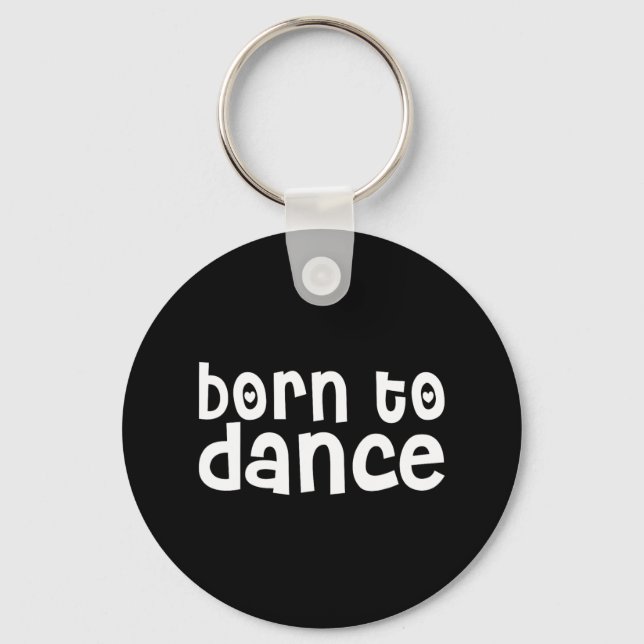 Chaveiro Dancer Engraçado - Nascer Para Dança (Frente)