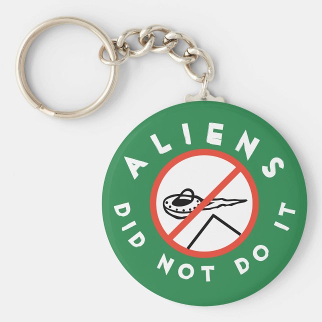 Chaveiro Dark Green Funny Aliens Did Not Do It (Frente)