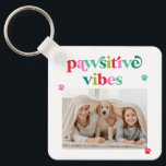 Chaveiro de Foto Pawsitive Vibes Pet Lover<br><div class="desc">Mantenha suas chaves seguras e espetaculares com um chaveiro personalizado. Concebido por Berry Berry Sweet,  moderno Stationery e presentes personalizados. Visite nosso site em www.berryberrysweet.com para ver nossas linhas de produtos de cheio.</div>