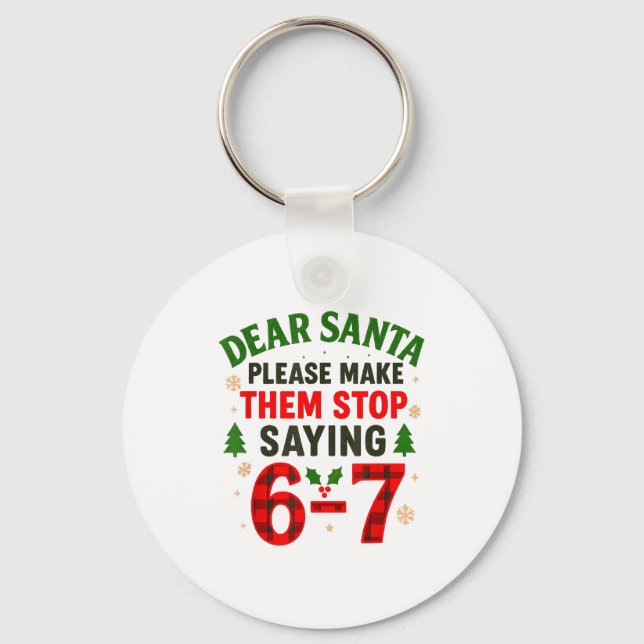 Chaveiro Dear Santa 67 Funny Christmas Six Seven 6-7 Men Wo (Frente)