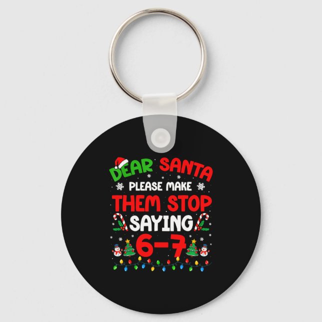 Chaveiro Dear Santa 67 Meme Funny Christmas Six Seven 6 7 M (Frente)