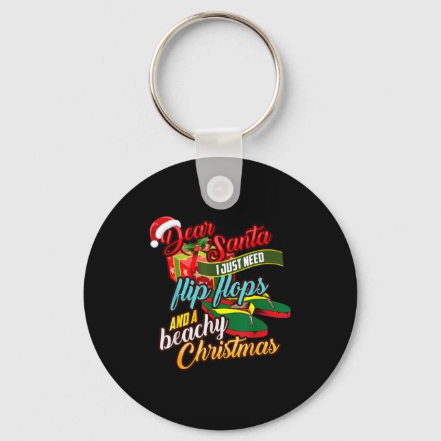 Chaveiro Dear Santa Just Need Flip Flops And A Beachy Chris (Frente)