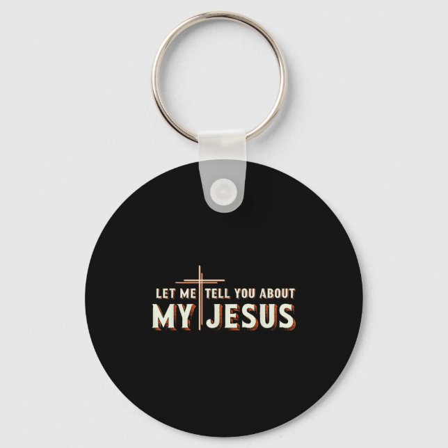 Chaveiro Deixe-me contar sobre a minha camiseta de Jesus cr (Frente)
