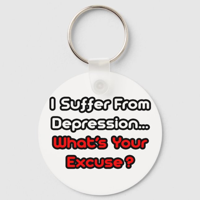 Chaveiro Depressão... Qual é a sua desculpa? (Frente)