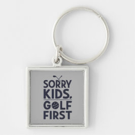 Chaveiro Desculpe Crianças Golfe Primeiro Humor de Golfe Ou