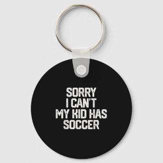 Chaveiro Desculpe, Não Posso, Meu Filho Tem Futebol Present