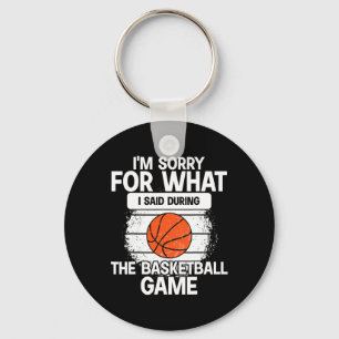 Chaveiro Desculpe pelo que disse durante o jogo de basquete