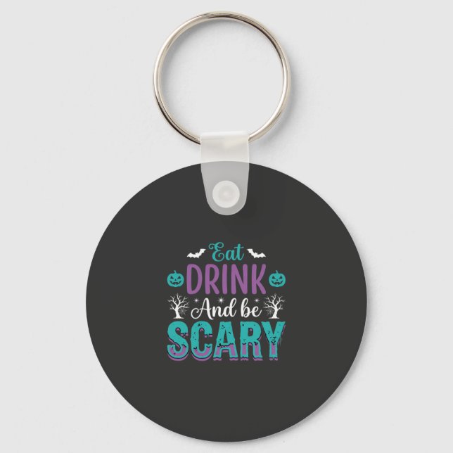 Chaveiro Design de Halloween Coma Beba E Seja Assustador (Frente)