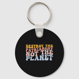 Chaveiro Dia da Terra Salva o Planeta Feminismo Destrua Pat