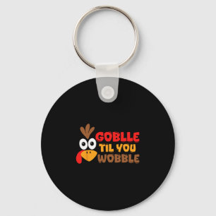 Chaveiro Dia de Ação de Graças Gobble Til You Wobble