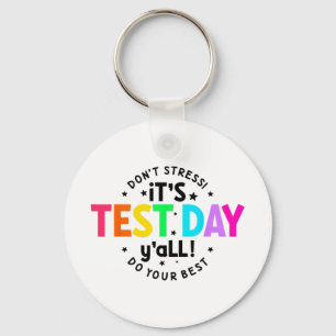 Chaveiro Dia De Teste Yall Engraçado Dia De Teste Para Estu