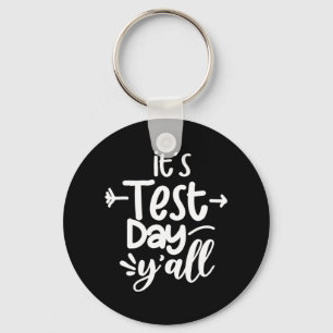 Chaveiro Dia De Teste Yall Engraçado Dia De Teste Para Prof