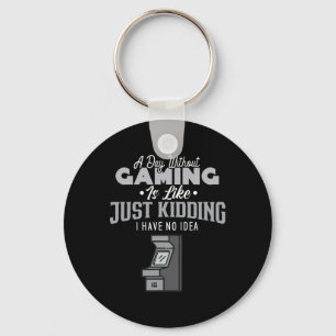Chaveiro Dia Sem Jogo É Como Sarcástico Novato Gamer