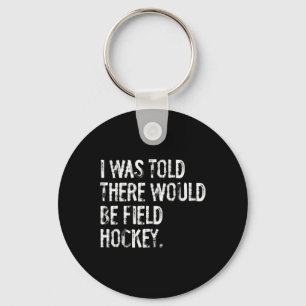 Chaveiro Disseram-me Que Ia Haver Hóquei em Campo