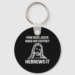 Chaveiro Dito engraçado Como Jesus faz café Hebreus Faz