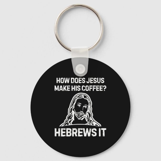 Chaveiro Dito engraçado Como Jesus faz café Hebreus Faz (Frente)