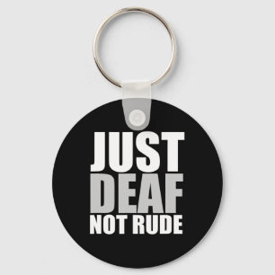 Chaveiro Divertido Apenas surdo não rude ASL surdo audição