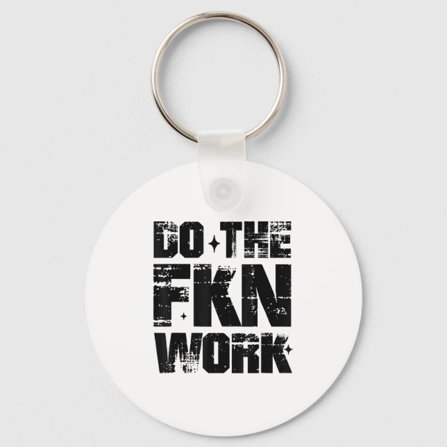 Chaveiro Do The Fkn Work Motivation No Excuses Athlete Or E (Frente)