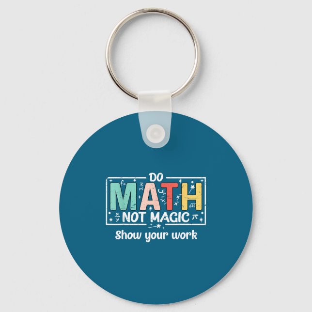 Chaveiro Do To Math Not Magic Math Teacher (Frente)