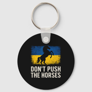 Chaveiro Don’t Push The Horses - Ukraine Flag Defiant Bold 