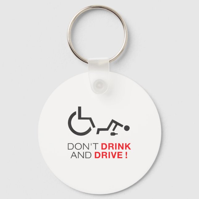 Chaveiro Don't Drink And Drive! Funny Wheelchair Drinking  (Frente)