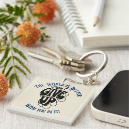 Chaveiro Don't Give Up The world is better with You 