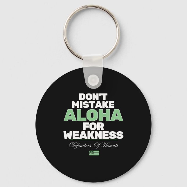 Chaveiro Don't Mistake Aloha For Weakness (on Back)  (Frente)