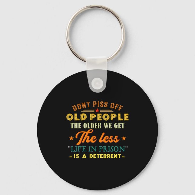Chaveiro Don't Off Old People Funny Saying Gift For Men Wom (Frente)