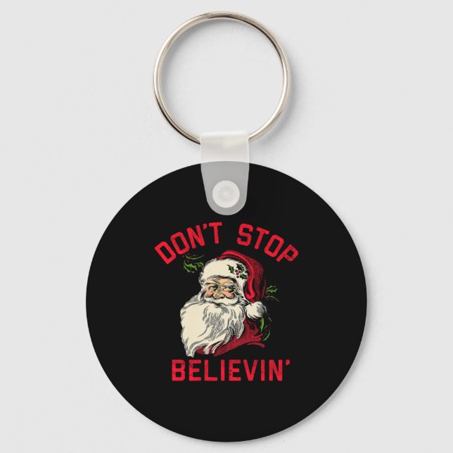 Chaveiro Don't Stop Believing, Funny Santa, Winter Christma (Frente)