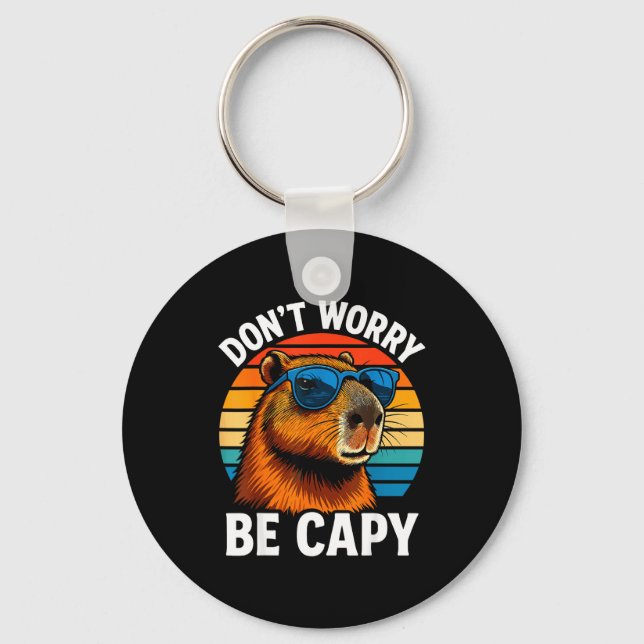 Chaveiro Dont Worry Be Capy Capybara  (Frente)