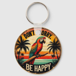 Chaveiro Don't Worry, Be Happy Round Tropical Parrot Art