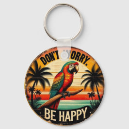 Chaveiro Don't Worry, Be Happy Round Tropical Parrot Art