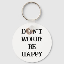 Chaveiro Don't Worry Be Happy Tipografia Pingente