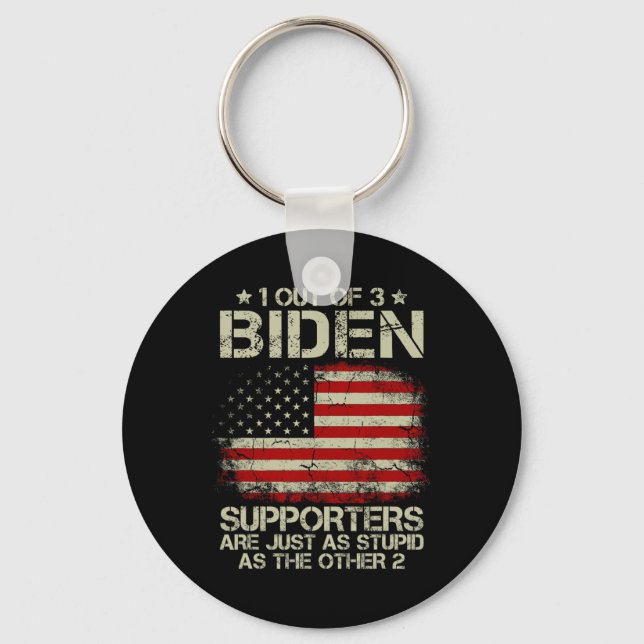 Chaveiro Dos 3 Apoiadores De Biden São Tão Estúpidos Quanto (Frente)