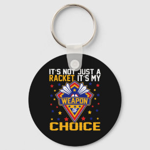 Chaveiro É a minha arma de escolha do dia de jogo Dminton