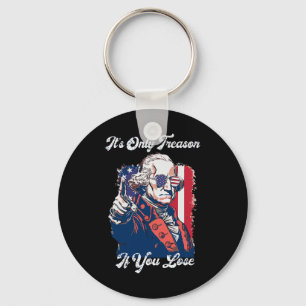 Chaveiro É Apenas Traição Se Você Perder George Washington 