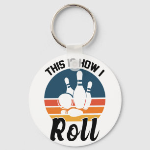 Chaveiro É Assim Que Eu Role Retro Bowling Trocadilho