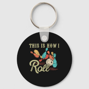 Chaveiro É Assim Que Eu Rolo Amante de Boliche Retro Engraç