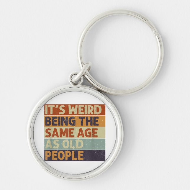 Chaveiro É estranho ter a mesma idade que as Pessoas antiga (Frente)