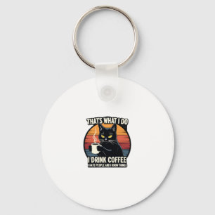 Chaveiro É Isso Que Eu Faço Eu Bebo Café Eu Odeio Pessoas E