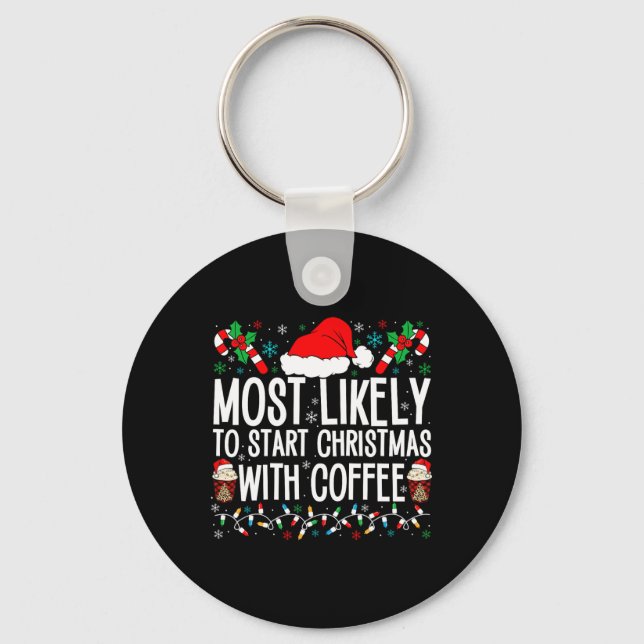 Chaveiro É Mais Provável Começar O Natal Com Café Engraçado (Frente)