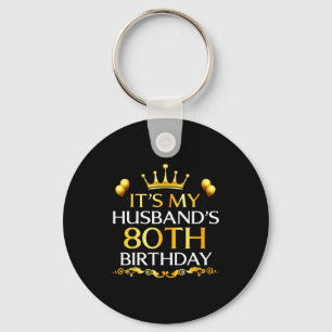 Chaveiro É o 80º Aniversário do Meu Marido Feliz Aniversári