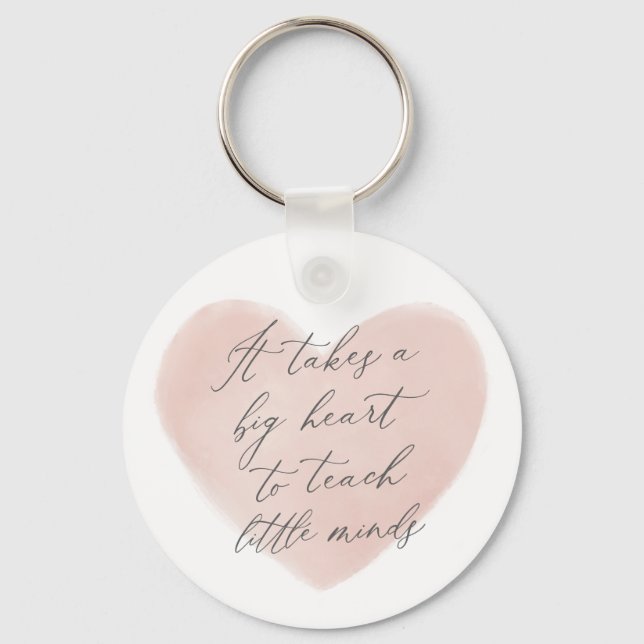 Chaveiro É preciso um grande coração para ensinar pequenos  (Frente)