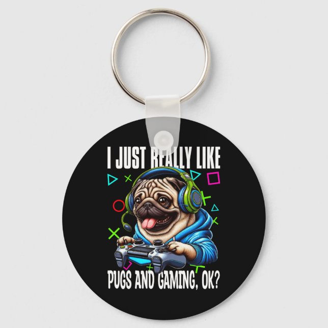 Chaveiro É Realmente Como Pugs E Jogos Ok, Video Game Lov (Frente)