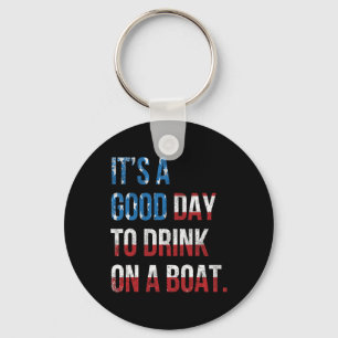 Chaveiro É Um Bom Dia Para Beber Em Um Barco Patriótico Jul