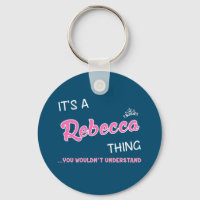 É uma coisa da Rebecca que você não entenderia Key