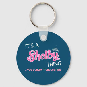 Chaveiro É uma coisa de Shelby que você não entenderia K