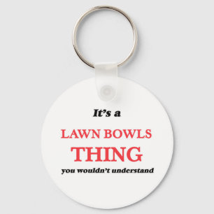 Chaveiro É uma coisa do Lawn Bowls, você não entenderia