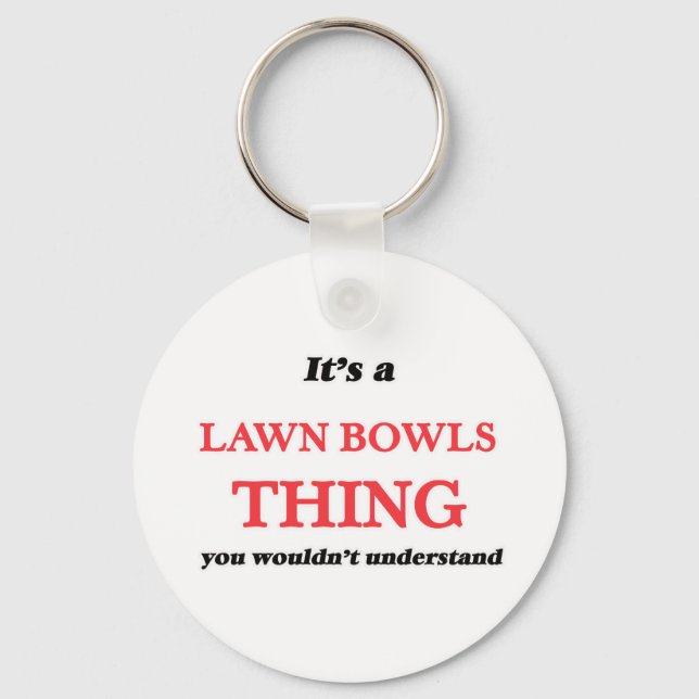 Chaveiro É uma coisa do Lawn Bowls, você não entenderia (Frente)