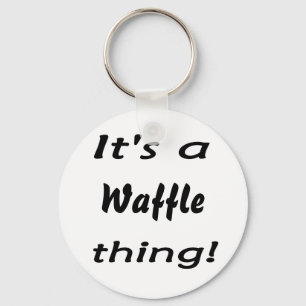 Chaveiro É uma coisa do waffle!